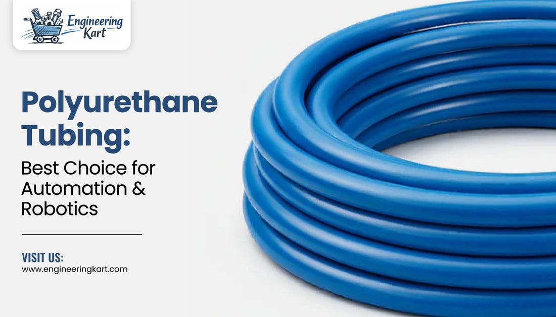 Polyurethane Tubing: Best Choice for Automation & Robotics