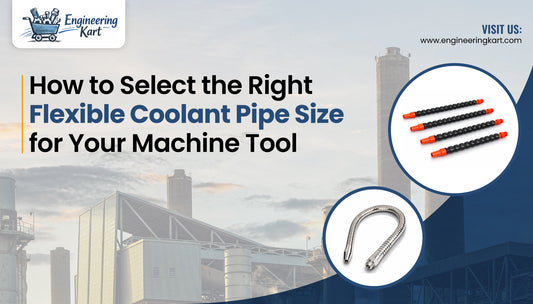 How to Select the Right Flexible Coolant Pipe Size for Your Machine Tool