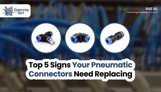 Top 5 Signs Your Pneumatic Connectors Need Replacing